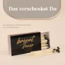 Streichhölzer XL "Nur wer selbst brennt, kann Feuer entfachen"